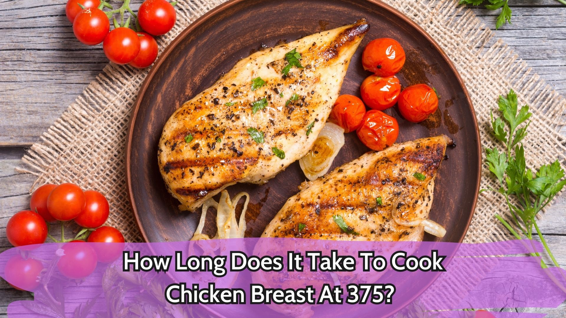 How Long Does It Take To Cook Chicken Breast At 375?